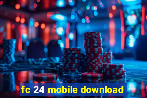 fc 24 mobile download